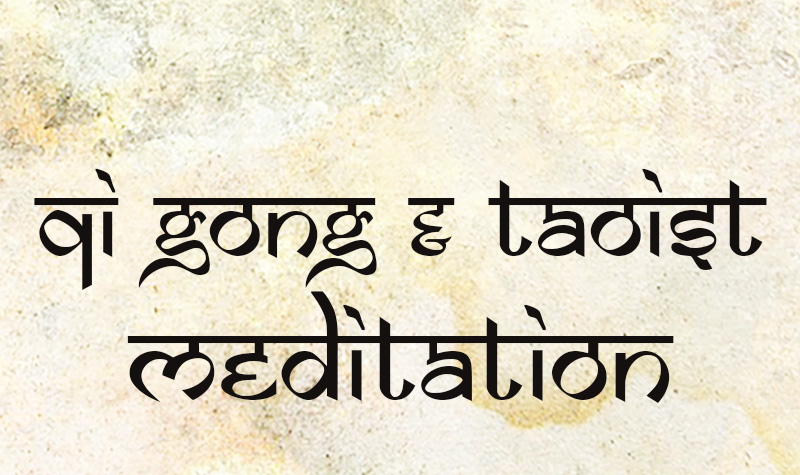 Qi Gong and Taoist Meditation