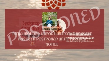 NITYA MOHAN - UNFORTUNATELY THIS EVENT HAS BEEN POSTPONED UNTIL FURTHER NOTICE